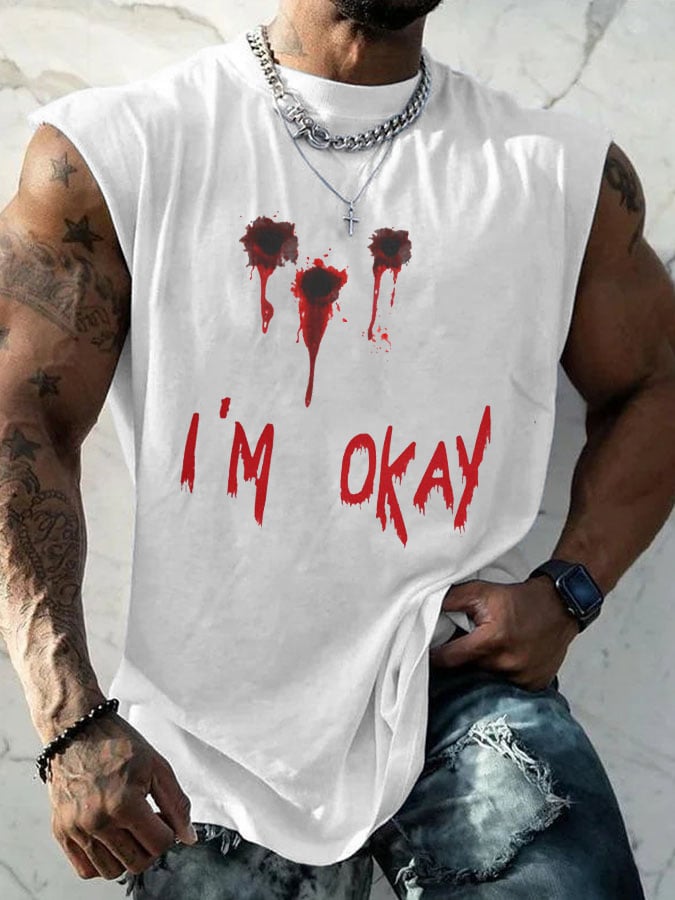 Men's ""I'M OKAY" Blood" Print Tank Top