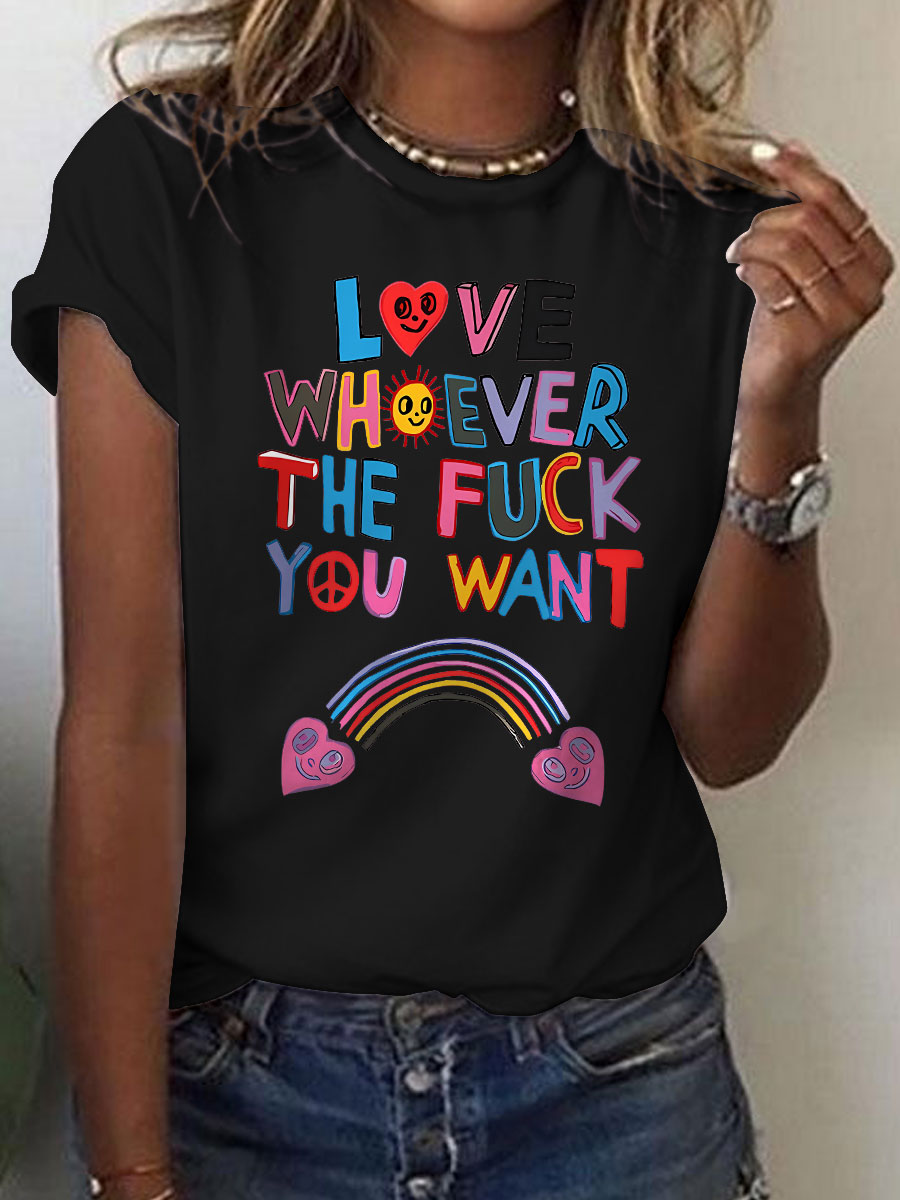 Love Whoever The Fuck You Pride Month Art Casual Print T-shirt