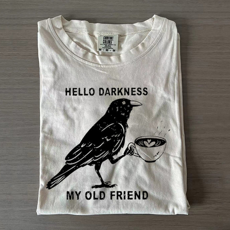 Hello Darkness My Old Friend T-shirt
