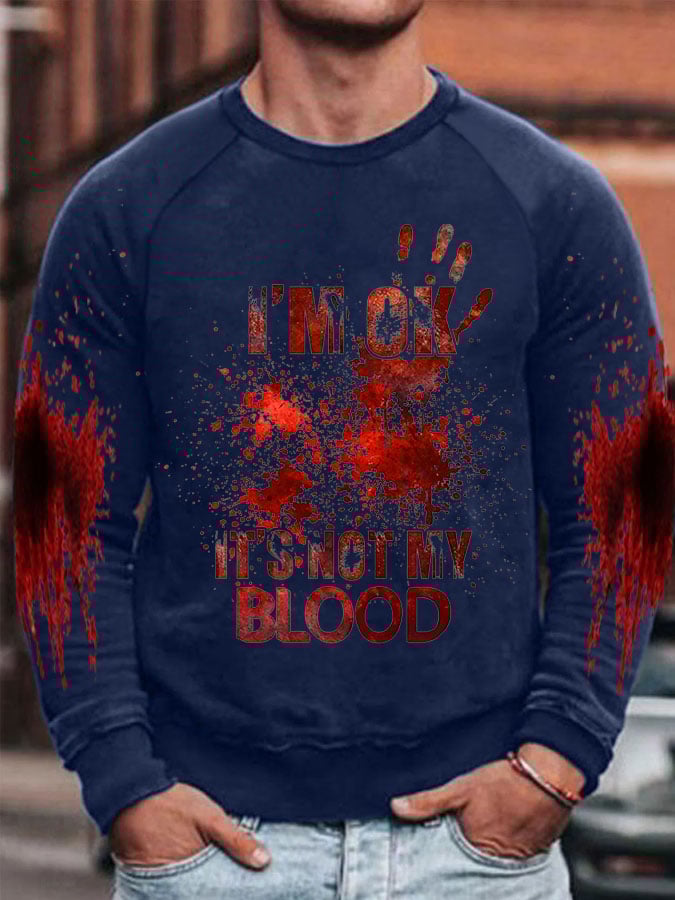 Men's I'M Ok It'S Not My Blood Halloween Print Raglan Sweatshirt