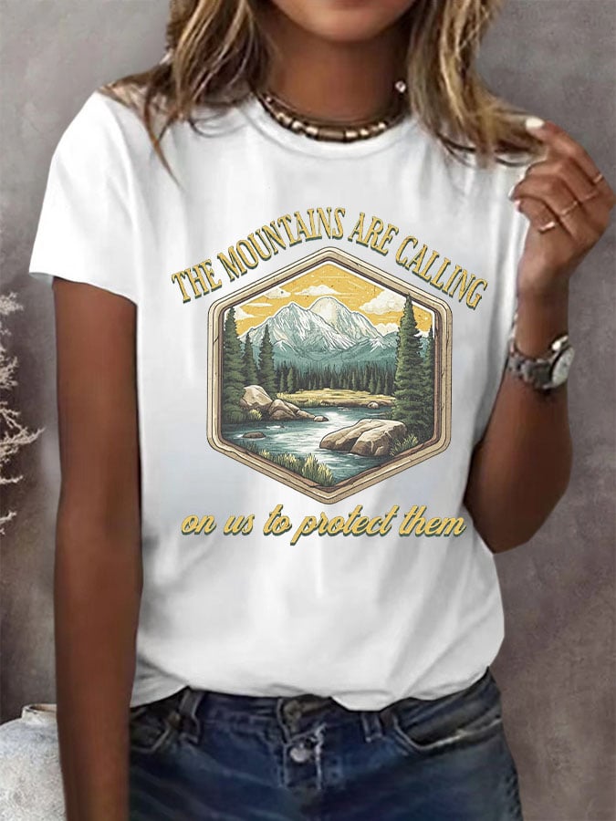 Women's The Mountains Are Calling On Us To Protect Them Print Round Neck T-Shirt