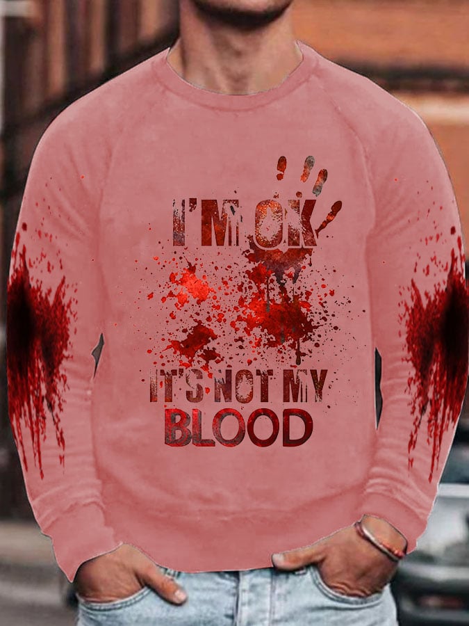 Men's I'M Ok It'S Not My Blood Halloween Print Raglan Sweatshirt