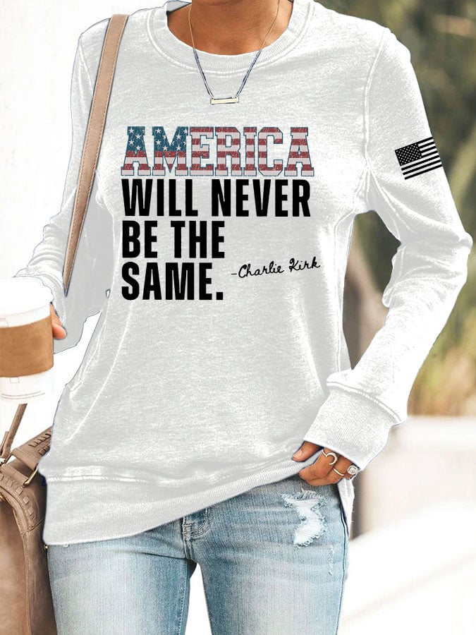 Women's America Will Never Be The Same Print Round Neck Sweatshirt