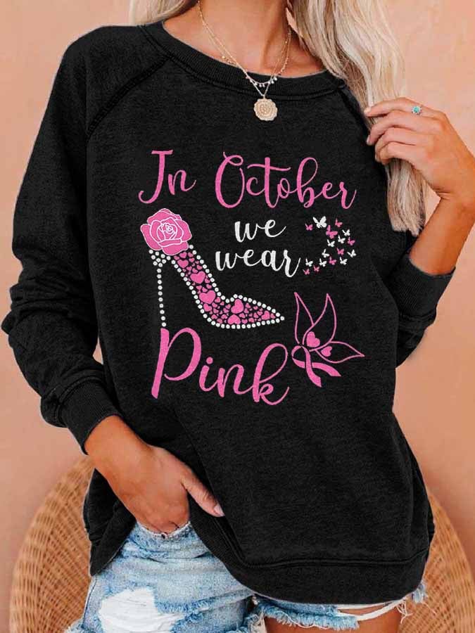Breast Cancer Awareness In October We Wear Pink Heels Butterfly Print Sweatshirt