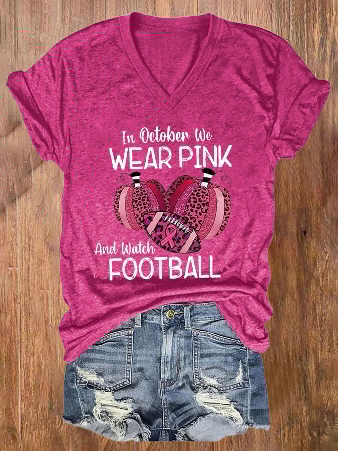 V-neck Breast Cancer Awareness In October We Wear Pink And Watch Football Print T-Shirt