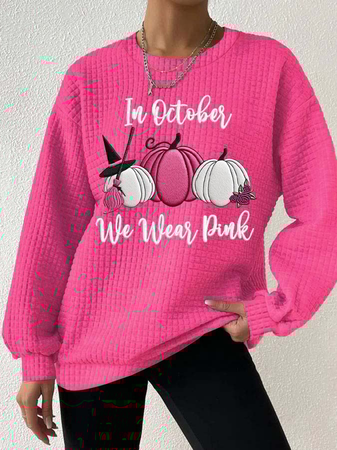 Women'S In October We Wear Pink Print Crew Neck Sweatshirt