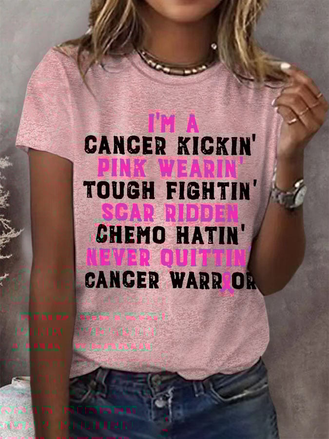Women's I'm A Cancer Kickin' Pink Wearin' Tough Fightin' Scar Ridden Chemo Hatin' Never Ouittin' Cancer Warrior T-Shirt