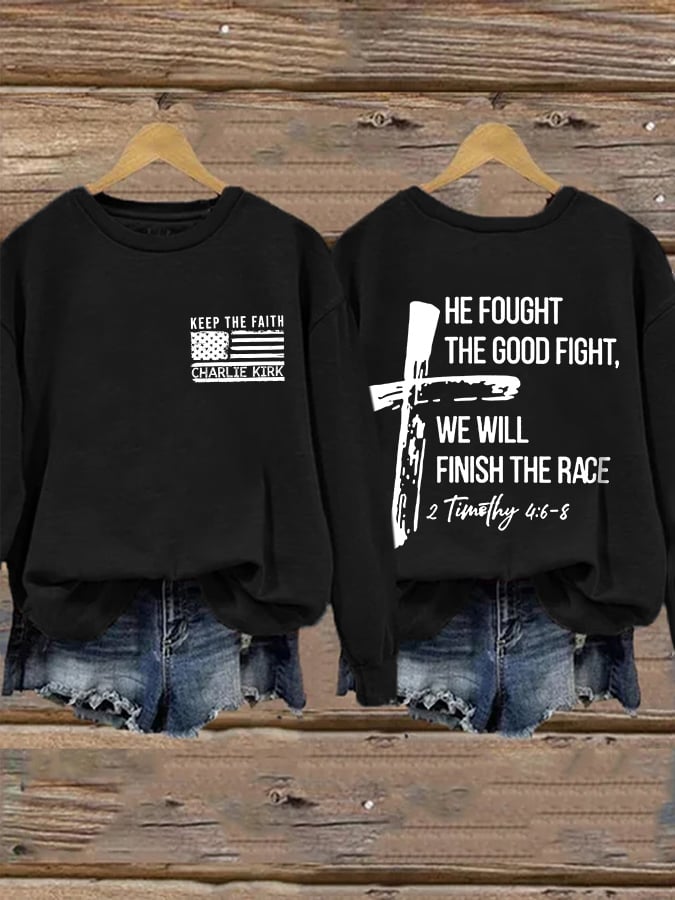 Retro Keep The Faith He Fought The Good Fight, We Will Finish The Race 2 Timothy 4:6-8 Print Sweatshirt