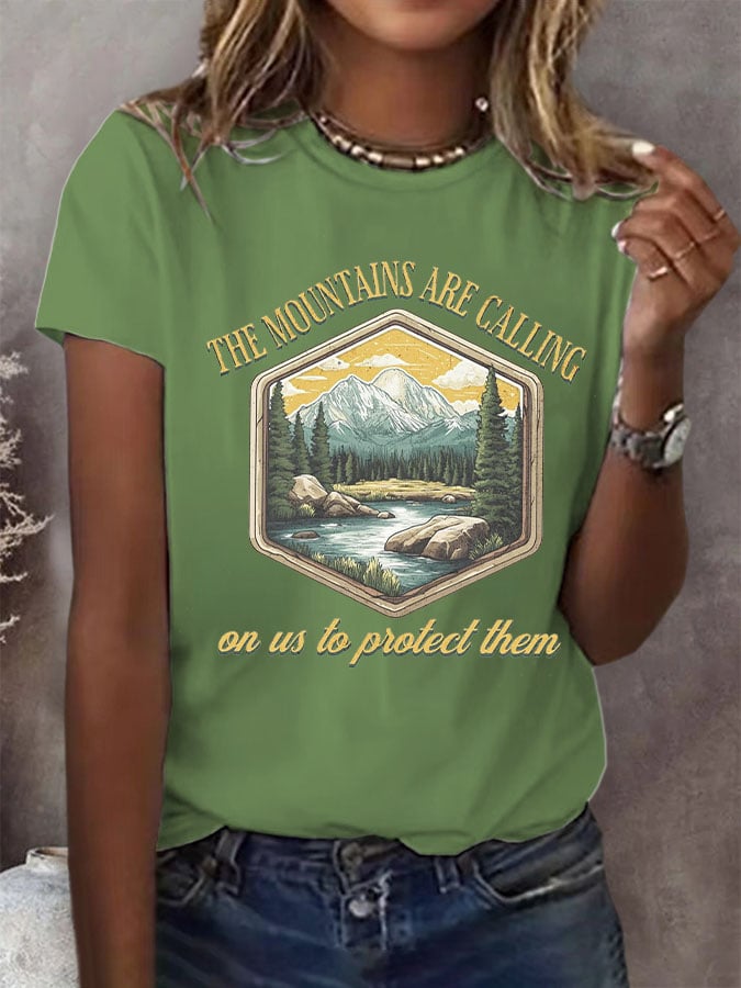 Women's The Mountains Are Calling On Us To Protect Them Print Round Neck T-Shirt