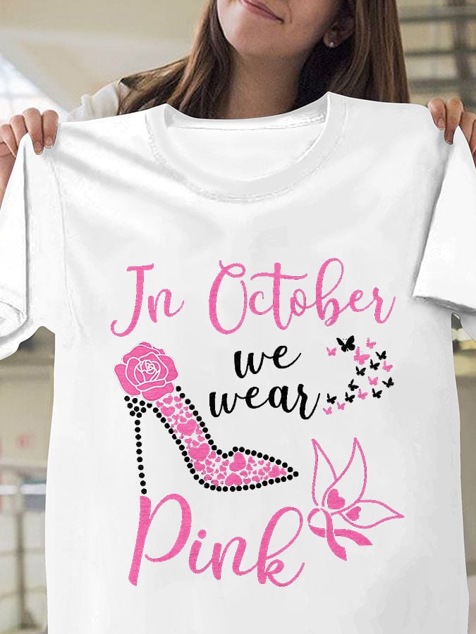 Breast Cancer Awareness In October We Wear Pink Heels Butterfly Print T-Shirt