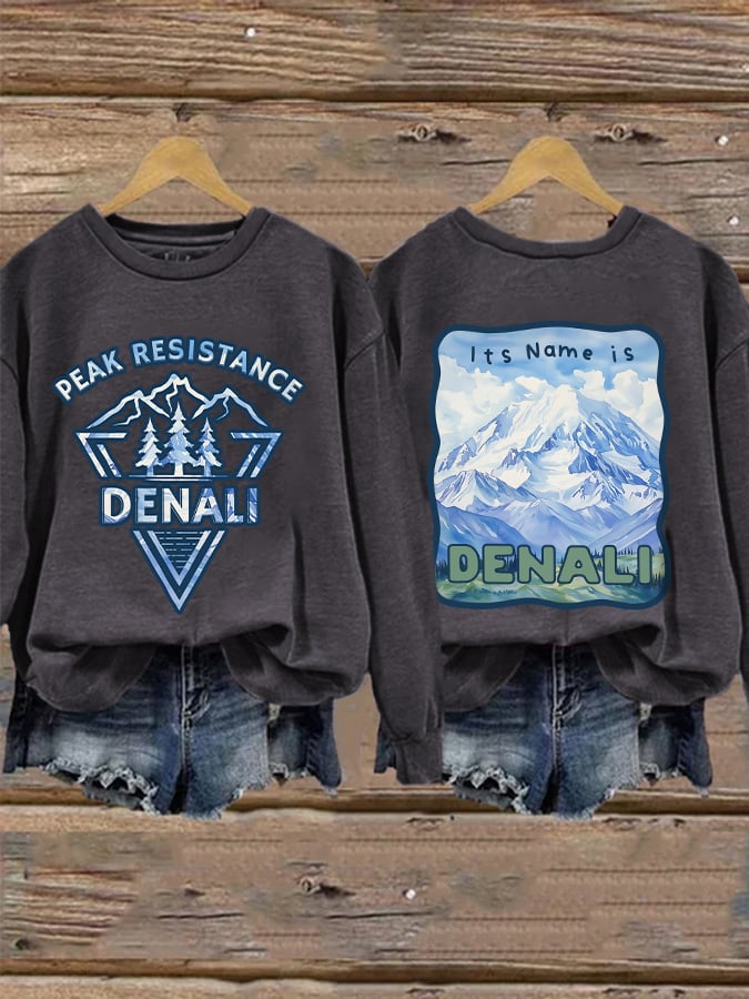 Retro Peak Resistance Denali Its Name Is Denali Print Sweatshirt