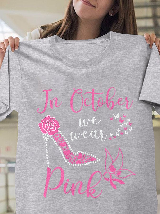 Breast Cancer Awareness In October We Wear Pink Heels Butterfly Print T-Shirt