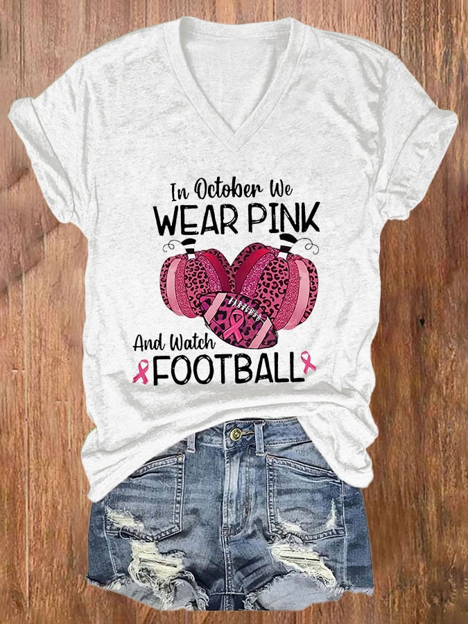 V-neck Breast Cancer Awareness In October We Wear Pink And Watch Football Print T-Shirt
