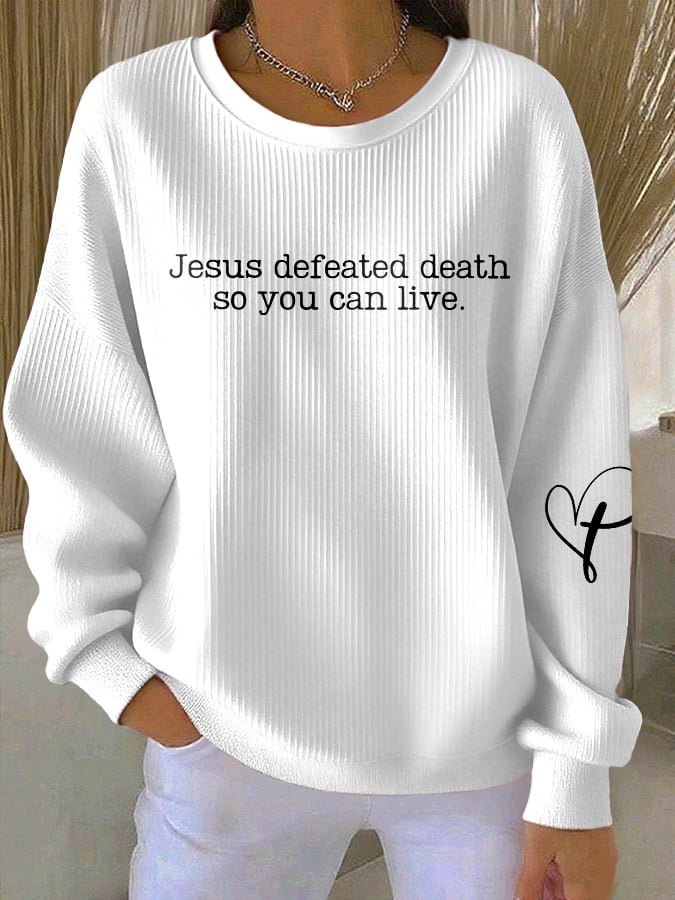 Retro Jesus Defeated Death So You Can Live Print Round Neck Sweatshirt