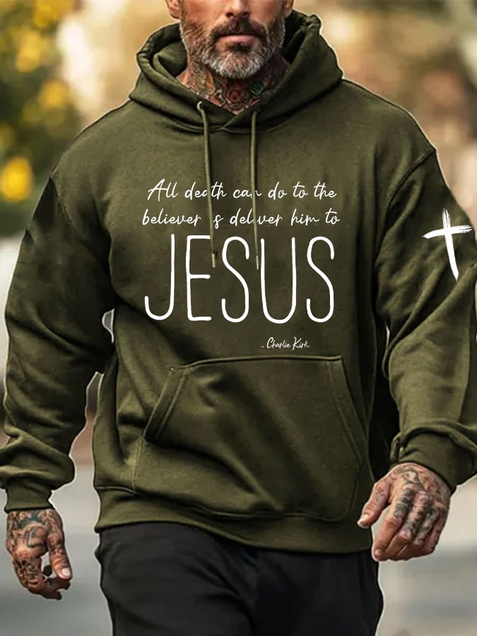 Men's All Death Can Do To The Believer Is Deliver Him To Jesus Print Hoodie