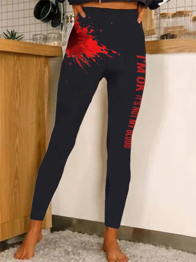 Women's Funny Halloween I'm Ok, It's Not My Blood Leggings