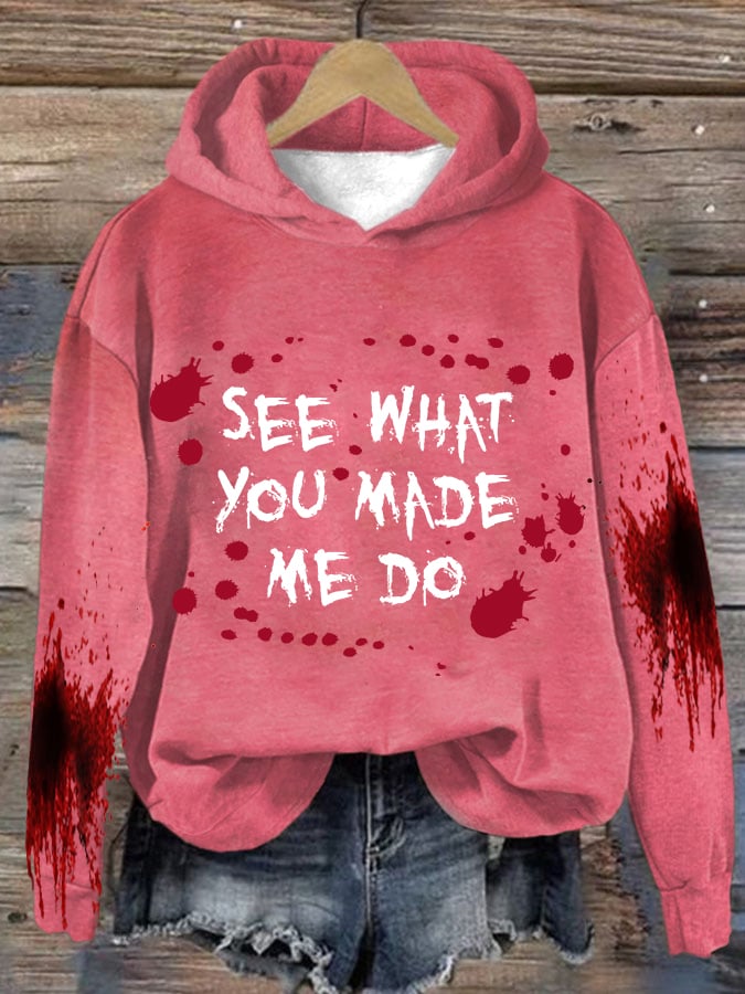 See What You Made Me Do Halloween Women'S Printed Casual Long-Sleeved Sweatshirt