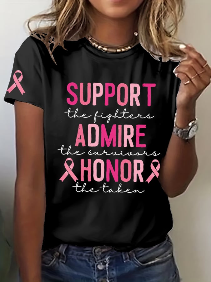 Women's Breast Cancer Awarenesssupport The Fighters, Admire The Survivors, Honor The Taken, Pink Ribbon Crew Neck T-Shirt