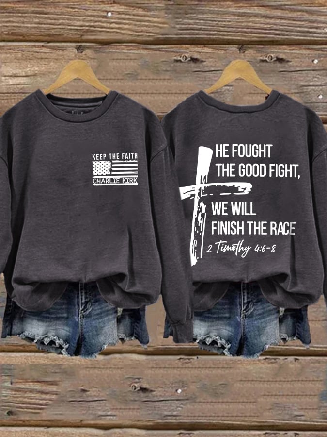 Retro Keep The Faith He Fought The Good Fight, We Will Finish The Race 2 Timothy 4:6-8 Print Sweatshirt
