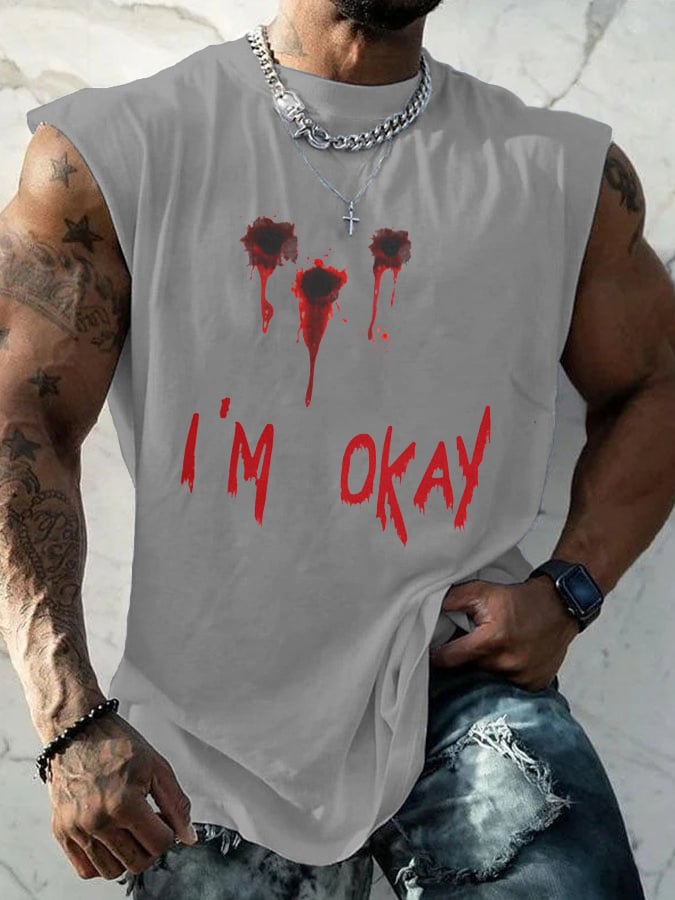 Men's ""I'M OKAY" Blood" Print Tank Top
