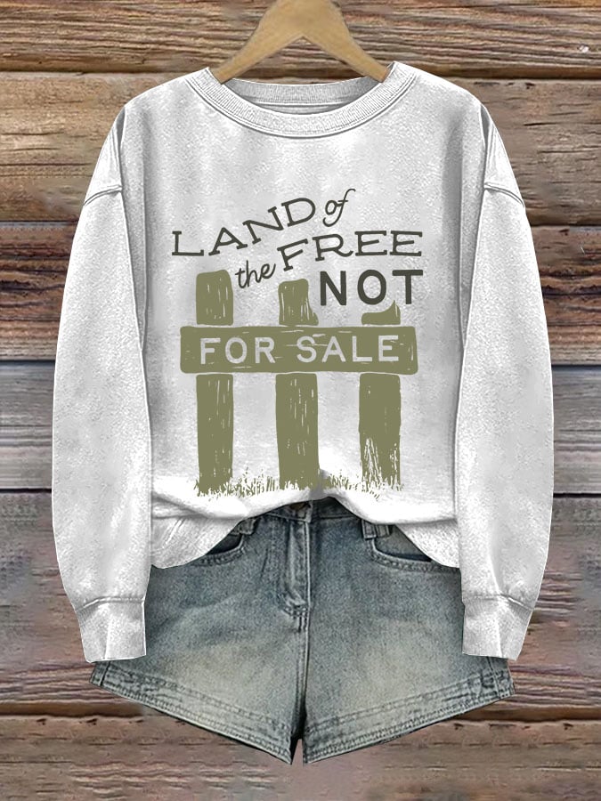 Women's Land Of Free Not For Sale National Parks Printed Sweatshirt