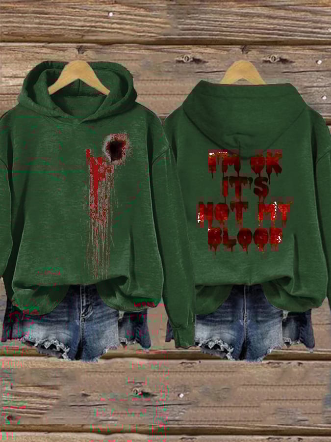 Women's I'M Ok It'S Not My Blood Print Hoodie