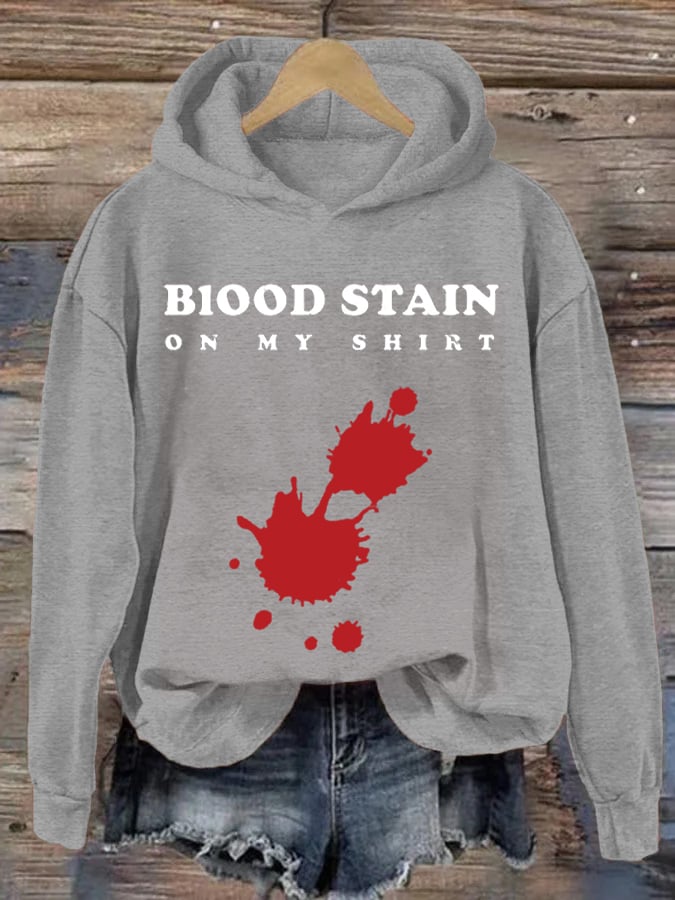 Women's Halloween Blood Stain On My Shirt Printed Hoodie