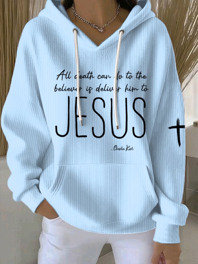 Women's All Death Can Do To The Believer Is Deliver Him To Jesus Print Casual Sweatshirt