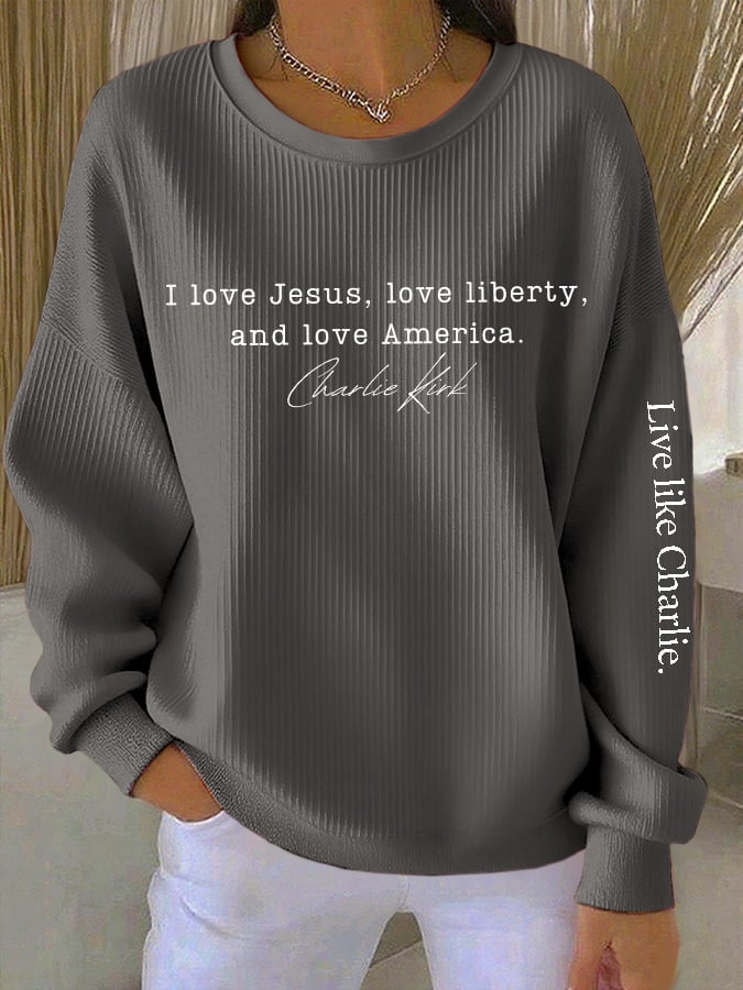 Retro Live Like I Love Jesus, Love Liberty, And Love America Print Round Neck Sweatshirt