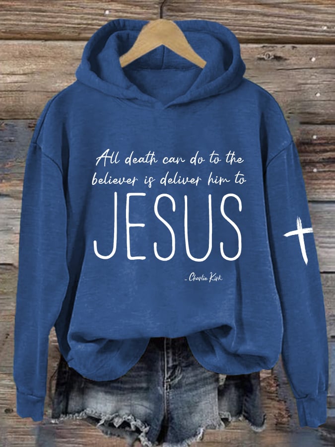 Women's All Death Can Do To The Believer Is Deliver Him To Jesus Print Casual Sweatshirt