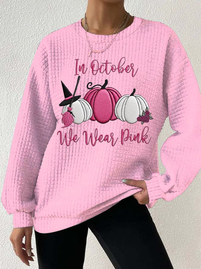 Women'S In October We Wear Pink Print Crew Neck Sweatshirt