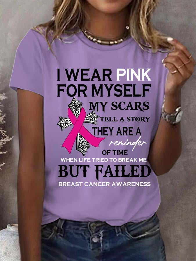 Women's I Wear Pink For Myself My Scars Tell A Story Round Neck T-Shirt