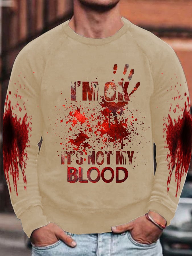 Men's I'M Ok It'S Not My Blood Halloween Print Raglan Sweatshirt