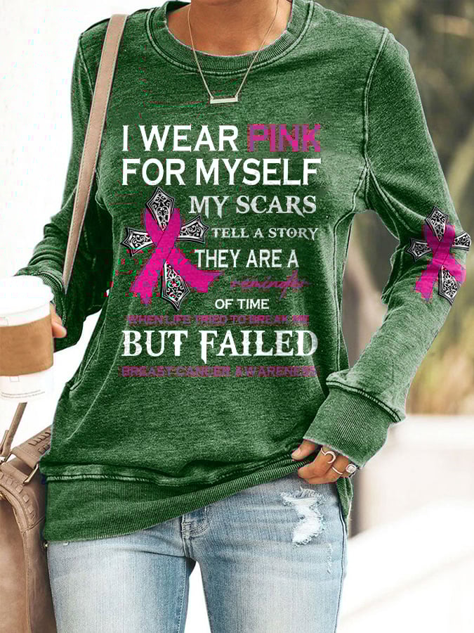 Faith Breast Cancer Awareness I Wear Pink For Myself Print Sweatshirt