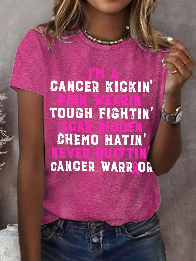Women's I'm A Cancer Kickin' Pink Wearin' Tough Fightin' Scar Ridden Chemo Hatin' Never Ouittin' Cancer Warrior T-Shirt