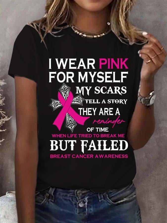Women's I Wear Pink For Myself My Scars Tell A Story Round Neck T-Shirt