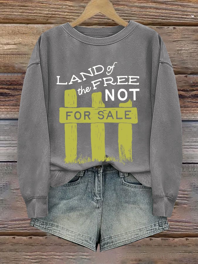 Women's Land Of Free Not For Sale National Parks Printed Sweatshirt