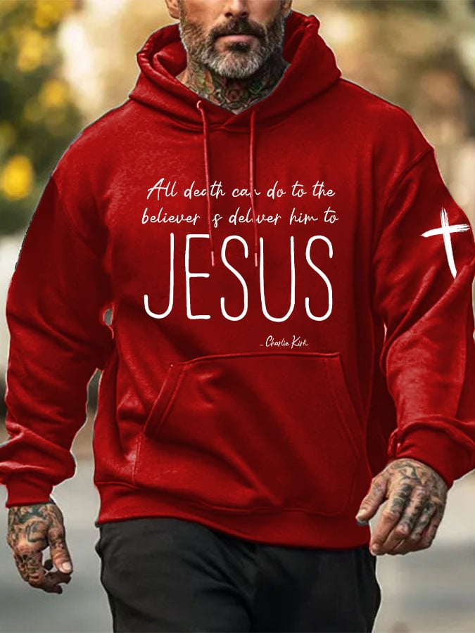 Men's All Death Can Do To The Believer Is Deliver Him To Jesus Print Hoodie