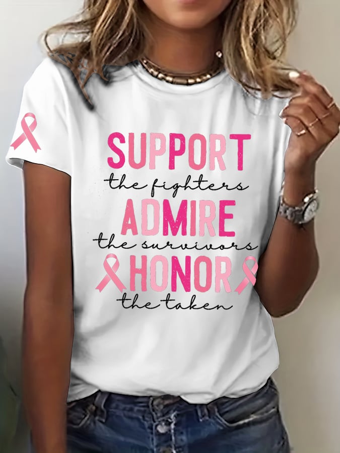 Women's Breast Cancer Awarenesssupport The Fighters, Admire The Survivors, Honor The Taken, Pink Ribbon Crew Neck T-Shirt