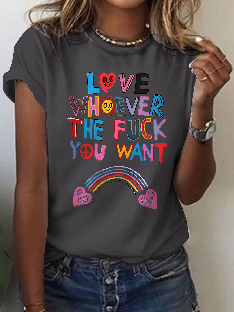 Love Whoever The Fuck You Pride Month Art Casual Print T-shirt
