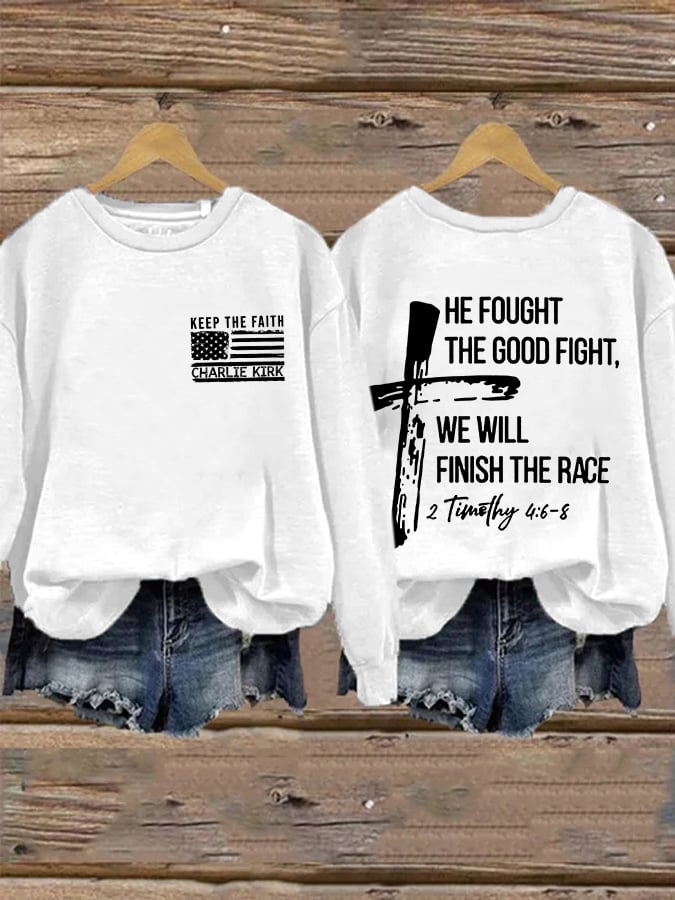Retro Keep The Faith He Fought The Good Fight, We Will Finish The Race 2 Timothy 4:6-8 Print Sweatshirt
