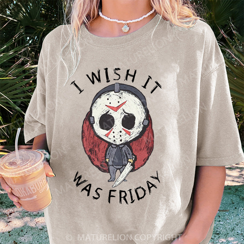 Maturelion Women's T-shirt I Wish It Was Friday Jason Voorhees DTG Washed T-shirt