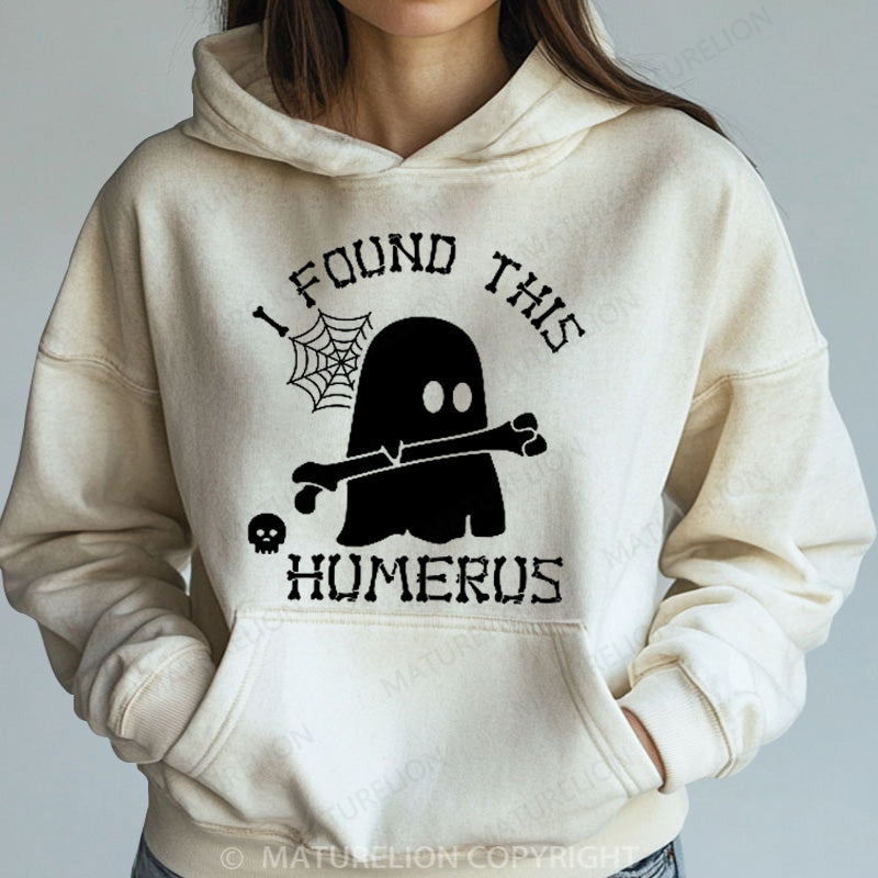Maturelion Halloween Hoodie I Found This Humerus Ghost Women Washed Hoodie
