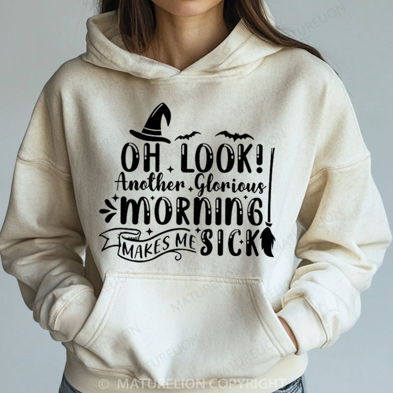 Maturelion Halloween Hoodie Oh Look Another Glorious Morning Makes Me Sick Women Washed Hoodie