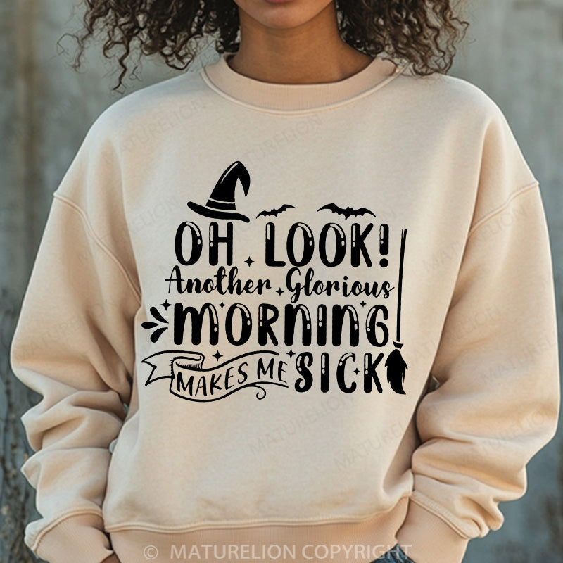 Maturelion Halloween Sweatshirt Oh Look Another Glorious Morning Makes Me Sick Women Washed Sweatshirt