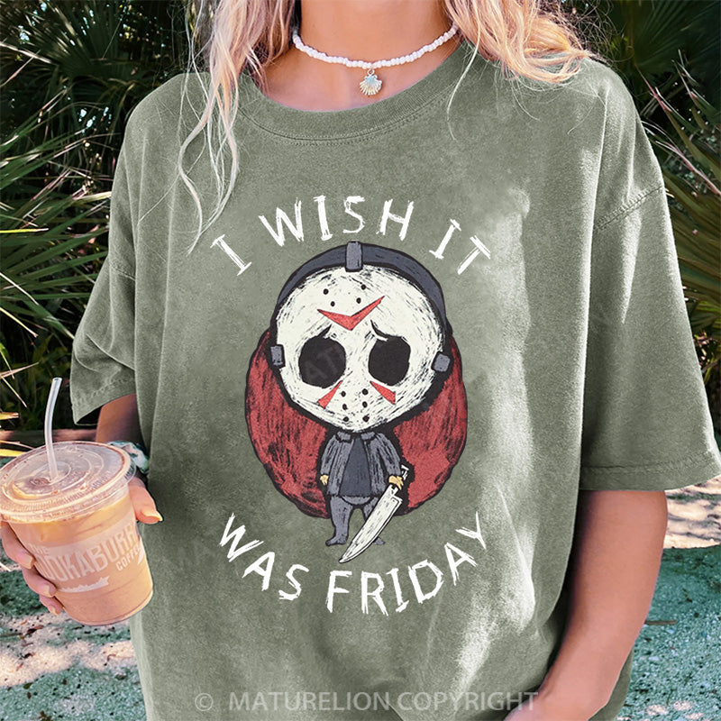 Maturelion Women's T-shirt I Wish It Was Friday Jason Voorhees DTG Washed T-shirt