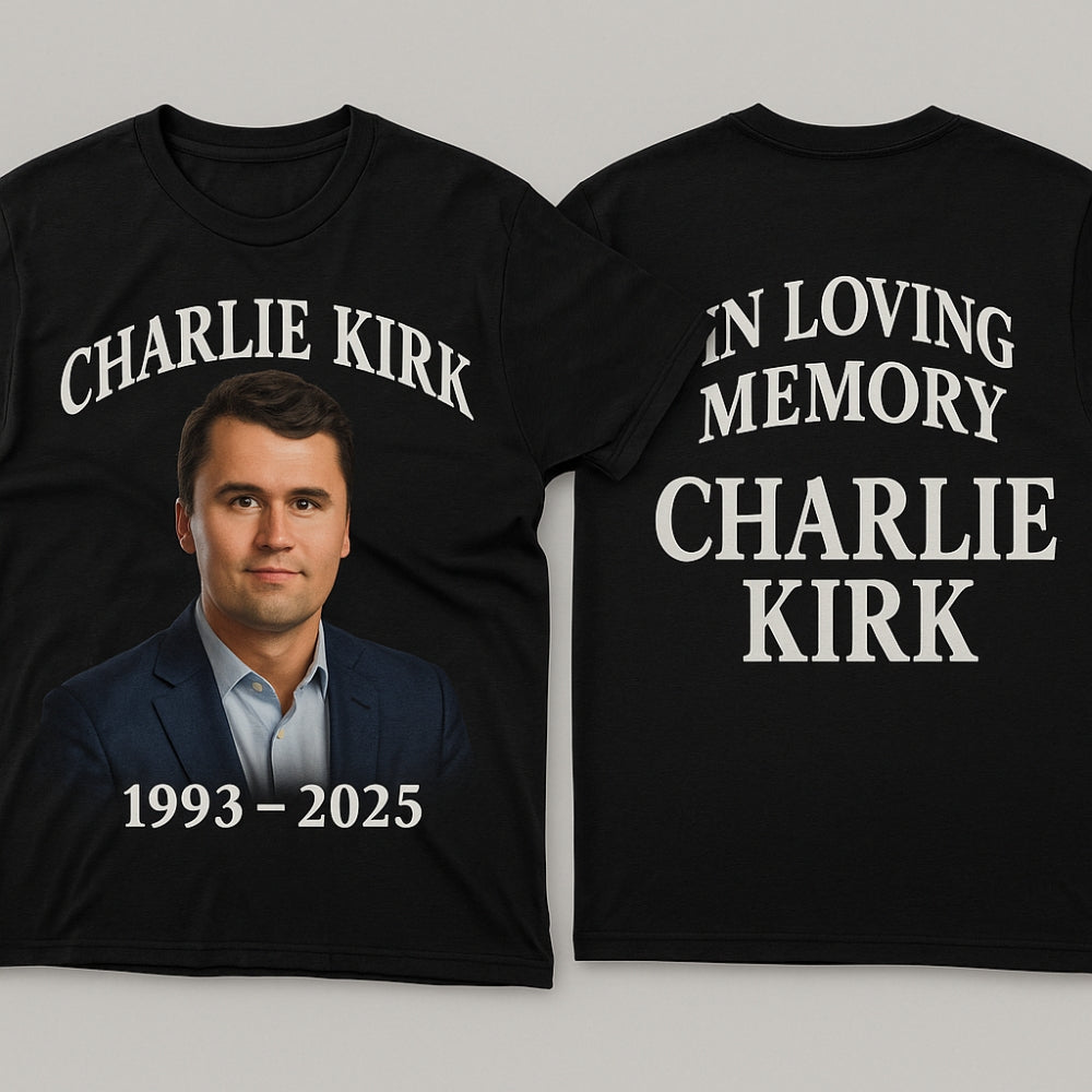 Charlie Kirk Tribute T Shirt In Loving Memory Graphic Tee