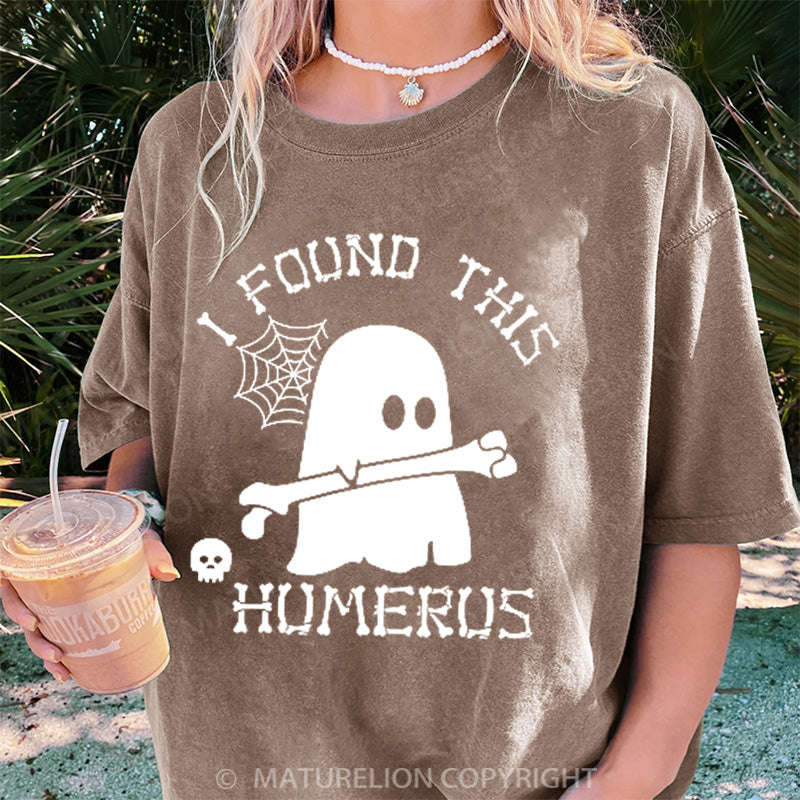 Maturelion Women's T-shirt I Found This Humerus Ghost DTG Washed T-shirt