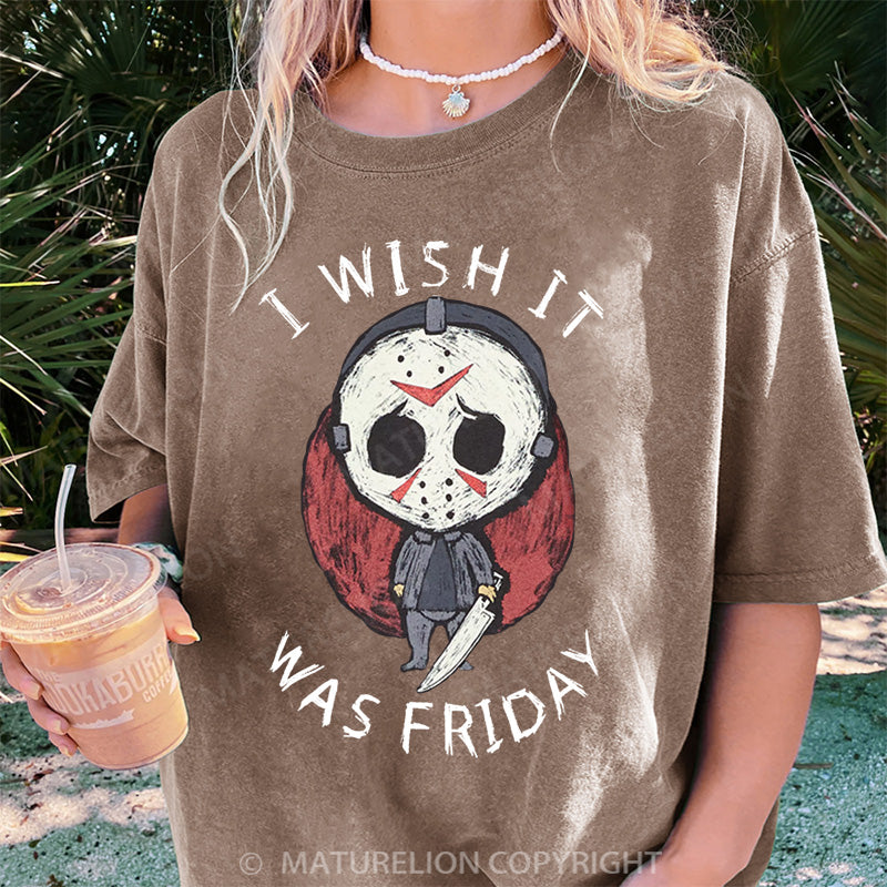Maturelion Women's T-shirt I Wish It Was Friday Jason Voorhees DTG Washed T-shirt