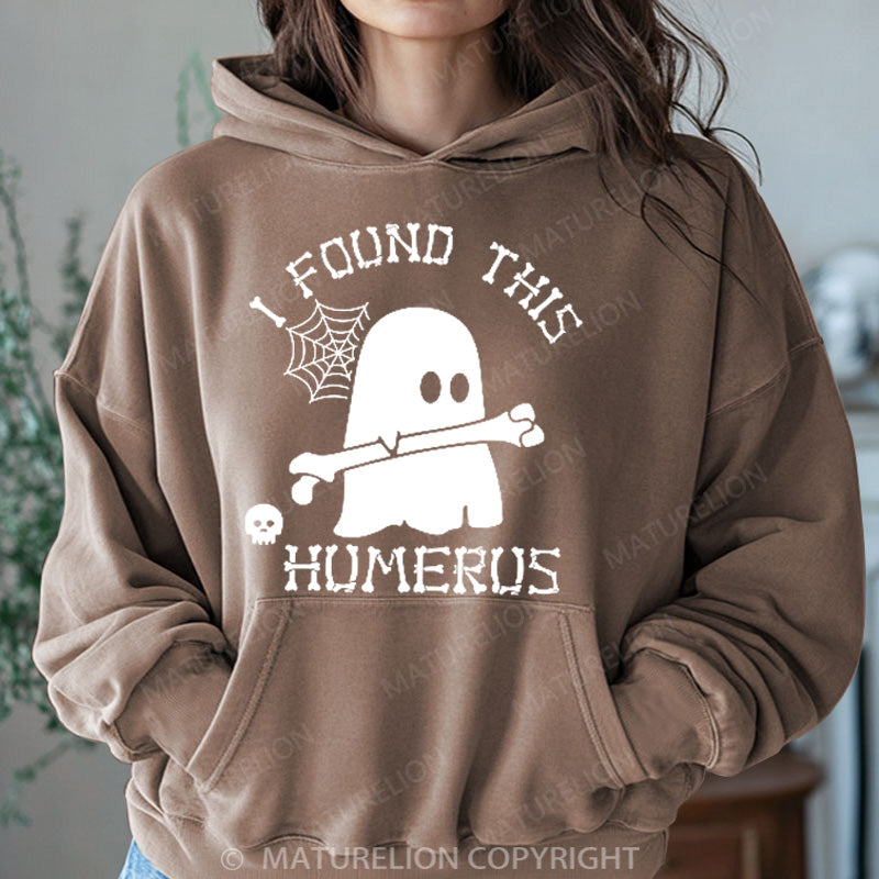 Maturelion Halloween Hoodie I Found This Humerus Ghost Women Washed Hoodie